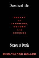 Secrets of Life, Secrets of Death -  Evelyn Fox KELLER