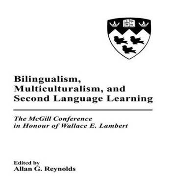 Bilingualism, Multiculturalism, and Second Language Learning - 