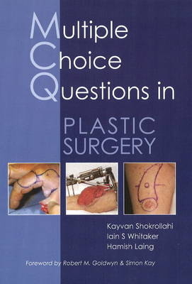 MCQs in Plastic Surgery -  Kayvan Shokrollahi