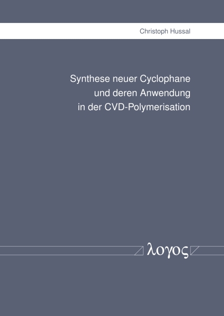 Synthese neuer Cyclophane und deren Anwendung in der CVD-Polymerisation - Christoph Hussal