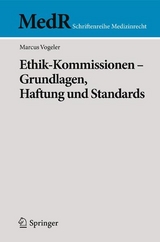 Ethik-Kommissionen -  Grundlagen, Haftung und Standards - Marcus Vogeler