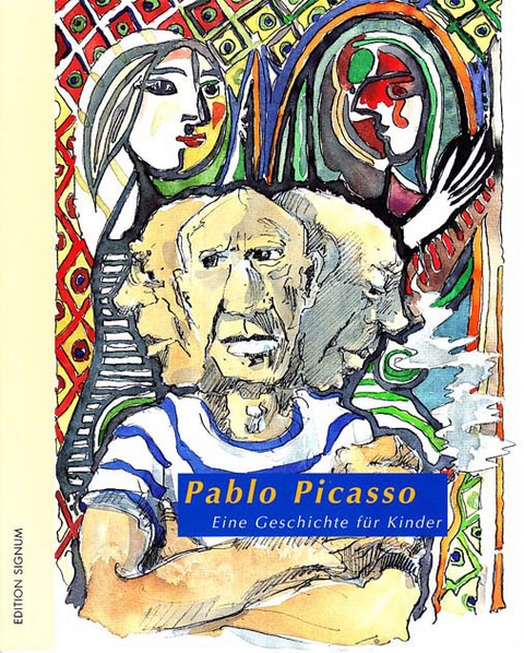 Pablo Picasso Eine Geschichte für Kinder - Karin Senn