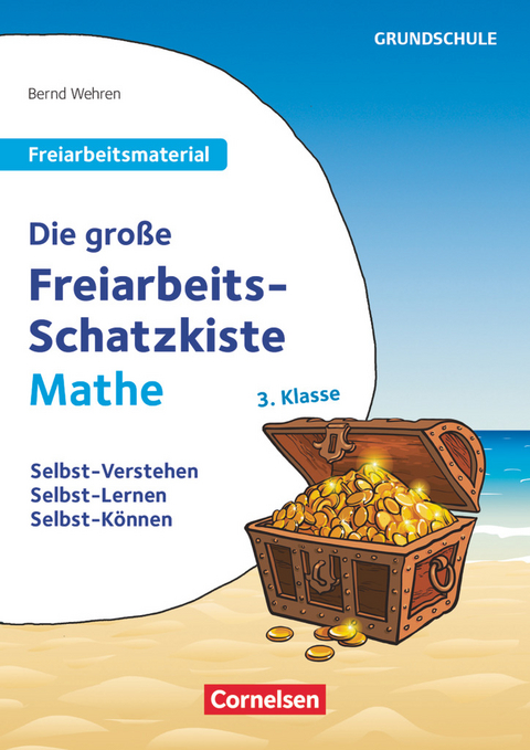 Freiarbeitsmaterial für die Grundschule - Mathematik - Klasse 3 - Bernd Wehren