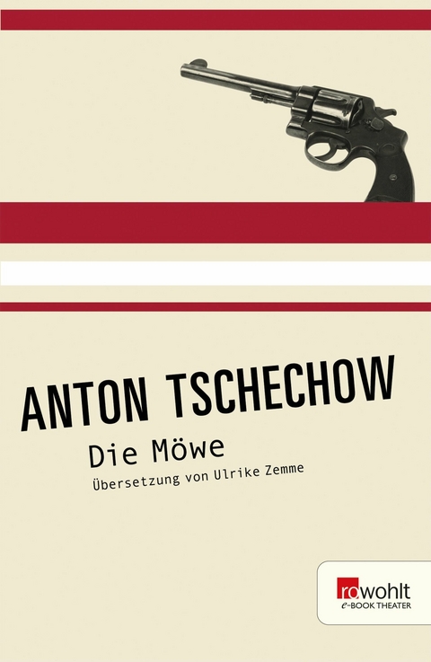 Die Möwe -  Anton Tschechow
