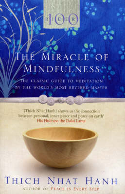 Miracle Of Mindfulness -  Thich Nhat Hanh