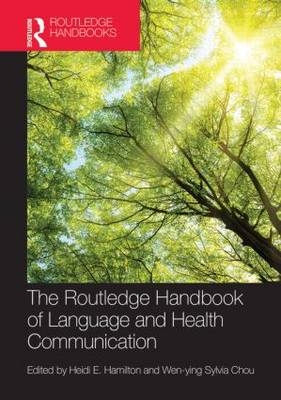 The Routledge Handbook of  Language and Health Communication - 