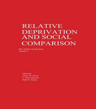Relative Deprivation and Social Comparison - C. P. Herman; James M. Olson; Mark P. Zanna