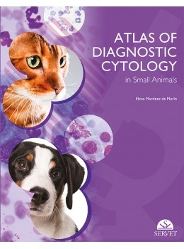 Atlas of Diagnostic Cytology in Small Animals - Elena Martínez de Merlo