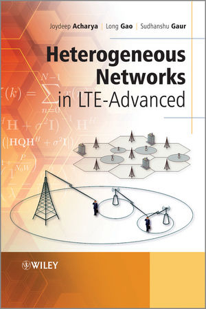 Heterogeneous Networks in LTE-Advanced - Joydeep Acharya, Long Gao, Sudhanshu Gaur