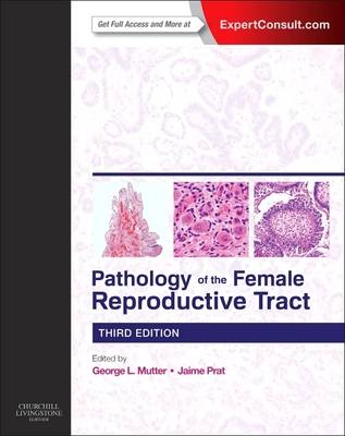 Pathology of the Female Reproductive Tract -  George L. Mutter,  Jaime Prat