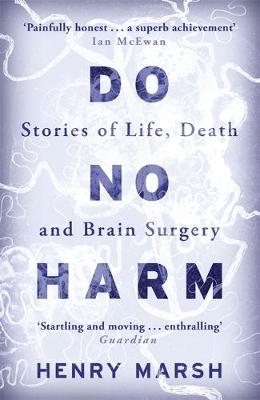 Do No Harm -  Henry Marsh