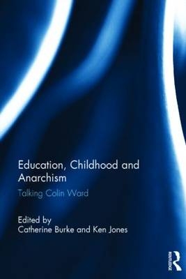 Education, Childhood and Anarchism - 