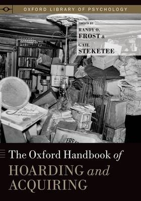 Oxford Handbook of Hoarding and Acquiring - 