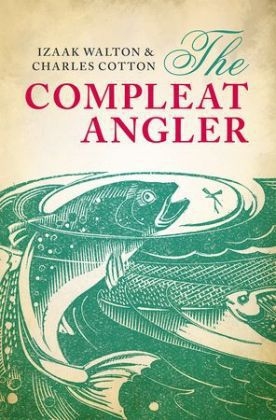 Compleat Angler -  Charles Cotton,  Izaak Walton