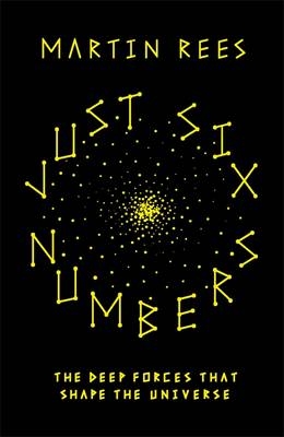 Just Six Numbers -  Martin Rees