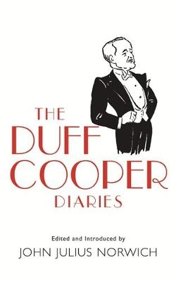 Duff Cooper Diaries -  John Julius Norwich