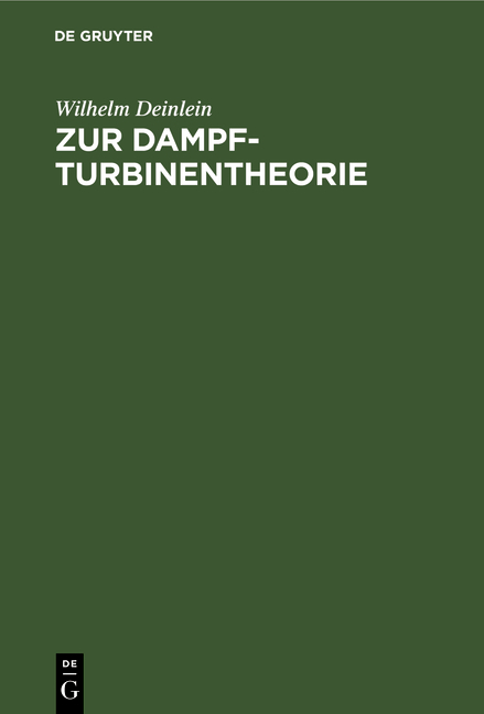 Zur Dampfturbinentheorie - Wilhelm Deinlein
