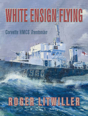 White Ensign Flying -  Roger Litwiller