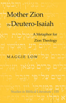Mother Zion in Deutero-Isaiah -  Low Maggie Low