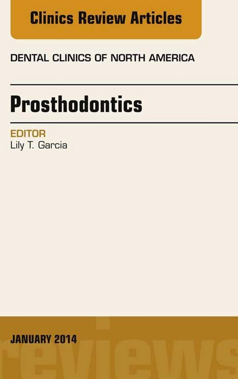 Prosthodontics, An Issue of Dental Clinics -  Lily T Garcia