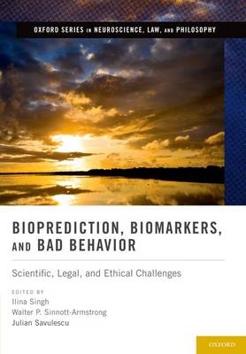 Bioprediction, Biomarkers, and Bad Behavior - 