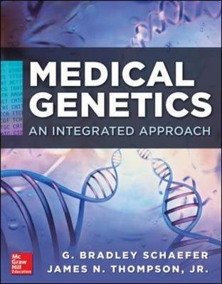 Medical Genetics -  G. Bradley Schaefer,  James N. Thompson