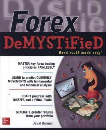 Forex DeMYSTiFieD:  A Self-Teaching Guide -  David Borman