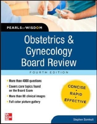 Obstetrics and Gynecology Board Review Pearls of Wisdom, Fourth Edition -  Stephen G. Somkuti