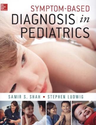 Symptom-Based Diagnosis in Pediatrics (CHOP Morning Report) -  Stephen Ludwig,  Samir S. Shah