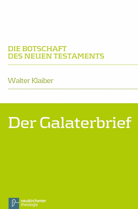 Der Galaterbrief -  Walter Klaiber