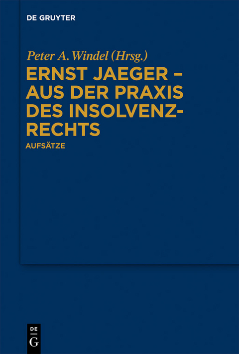 Ernst Jaeger - Aus der Praxis des Insolvenzrechts - 
