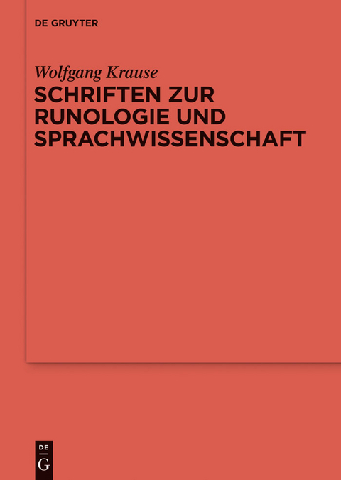 Schriften zur Runologie und Sprachwissenschaft -  Wolfgang Krause