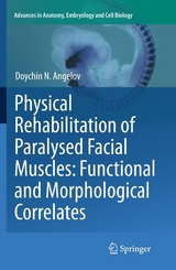 Physical Rehabilitation of Paralysed Facial Muscles: Functional and Morphological Correlates - Doychin N. Angelov