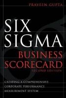 Six Sigma Business Scorecard, Chapter 3 - Need for the Six Sigma Business Scorecard -  Praveen Gupta