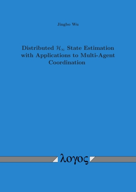 Distributed H-infinity State Estimation with Applications to Multi-Agent Coordination - Jingbo Wu