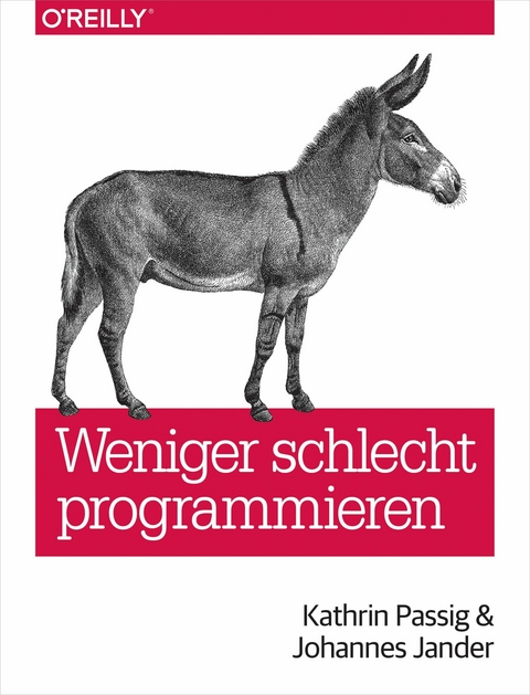 Weniger schlecht programmieren -  Kathrin Passig,  Johannes Jander