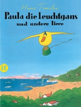 Paula, die Leuchtgans und andere Tiere - Hans Traxler