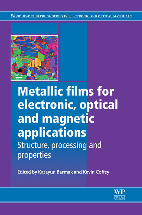 Metallic Films for Electronic, Optical and Magnetic Applications - 