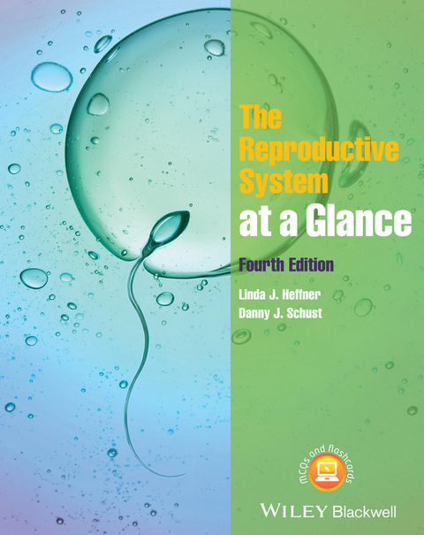 Reproductive System at a Glance -  Linda J. Heffner,  Danny J. Schust