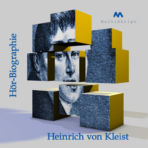 Heinrich von Kleist. Hör-Biographie - Beate Herfurth-Uber