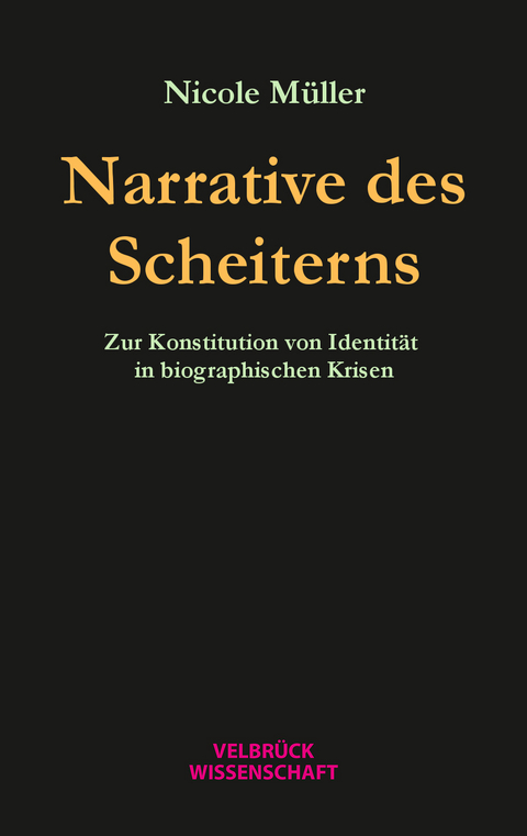 Narrative des Scheiterns - Nicole Müller