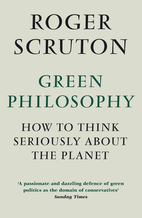 Green Philosophy - Roger Scruton