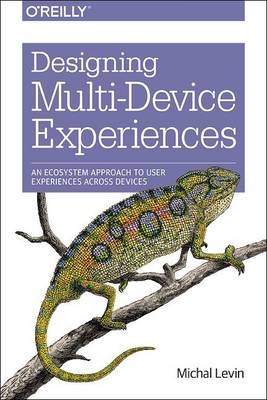 Designing Multi-Device Experiences -  Michal Levin