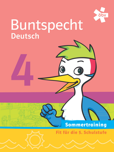 Buntspecht Deutsch 4. Sommertraining, Arbeitsheft - Astrid Nittmann, Susanna Roider-Schneider, Elisabeth Waldmann