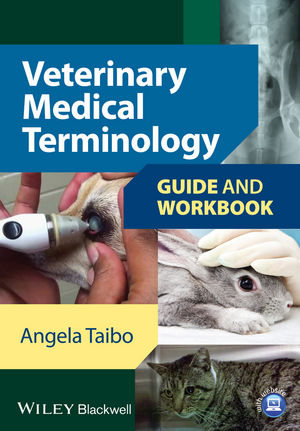 Veterinary Medical Terminology -  Angela Taibo