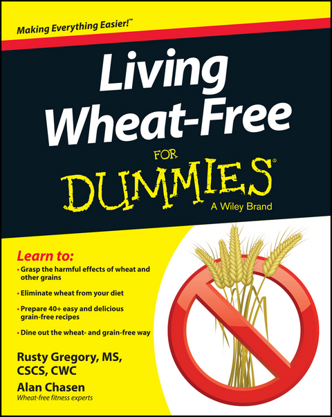 Living Wheat-Free For Dummies - Rusty Gregory, Alan Chasen