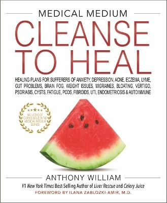 Medical Medium Cleanse to Heal - Anthony William