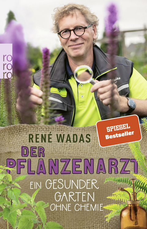 Der Pflanzenarzt: Ein gesunder Garten ohne Chemie - René Wadas