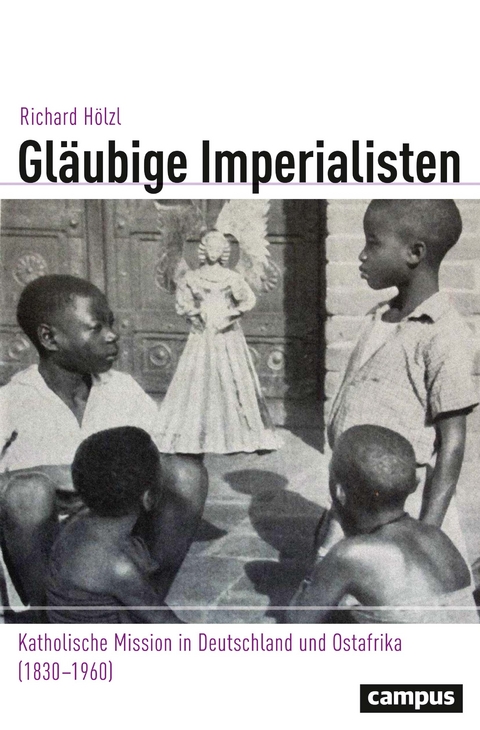 Gläubige Imperialisten - Richard Hölzl