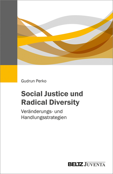 Social Justice und Radical Diversity - Gudrun Perko